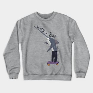 Sword on Board Crewneck Sweatshirt